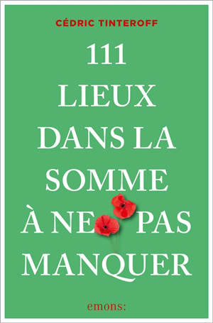 111 lieux dans la Somme à ne pas manquer