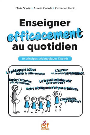 Enseigner efficacement au quotidien : 30 principes pédagogiques illustrés
