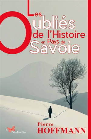 Les oubliés de l'histoire en Pays de Savoie
