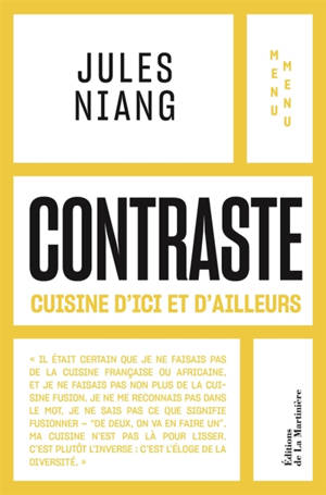 Contraste : cuisine d'ici et d'ailleurs