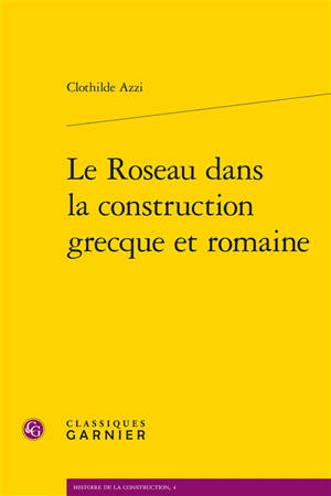 Le roseau dans la construction grecque et romaine