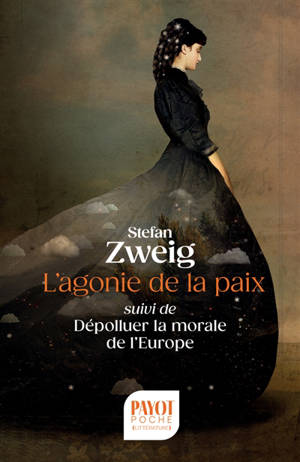 L'agonie de la paix. Dépolluer la morale de l'Europe