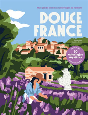 Douce France : 30 coloriages mystères