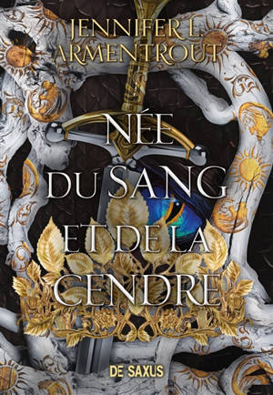 La chair et le feu. Vol. 4. Née du sang et de la cendre