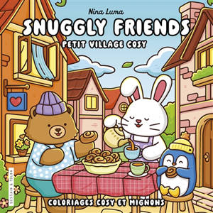 Le petit village des Snuggly friends