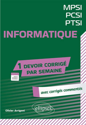 Informatique MPSI, PCSI, PTSI : avec corrigés commentés