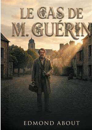 Le cas de M. Guérin : Une satire magistrale de l'administration et de la science au XIXe siècle