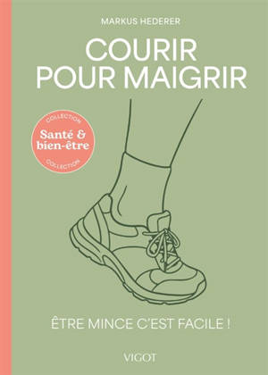 Courir pour maigrir : être mince c'est facile !