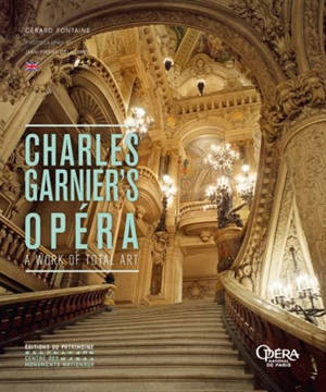 Charles Garnier's Opéra : a total work of art