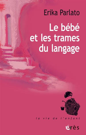 Le bébé et les trames du langage