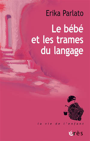 Le bébé et les trames du langage