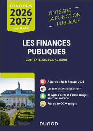 Les finances publiques : contexte, enjeux, acteurs : catégories A et B, concours 2026-2027