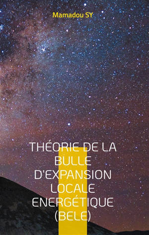 Théorie de la Bulle d'Expansion Locale Energétique (BELE) : La relativité dynamique de l'espace-temps et l'amplification de la réponse du vide quantique