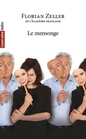 Avant-scène théâtre (L'), n° 1390. Le mensonge