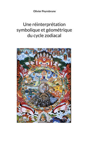 Une réinterprétation symbolique et géométrique du cycle zodiacal