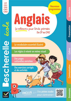 Bescherelle école anglais, du CP au CM2 : grammaire, communication, culture, prononciation, vocabulaire : conforme aux programmes