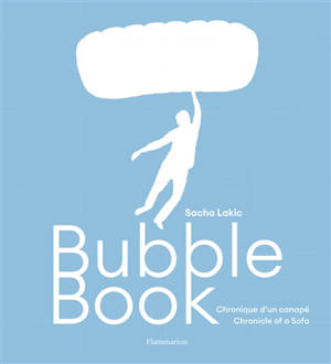 Bubble book : chroniques d'un canapé. Bubble book : chronicles of a sofa