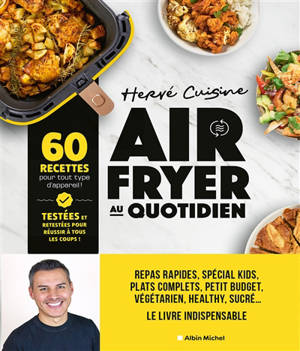 Airfryer au quotidien : 60 recettes pour tout type d'appareil !