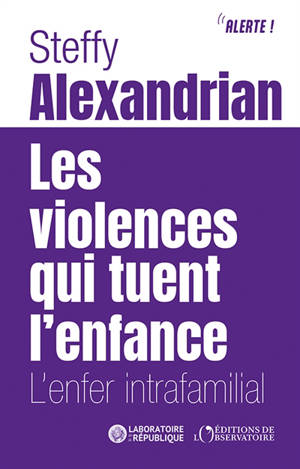 Les violences qui tuent l'enfance : l'enfer intrafamilial