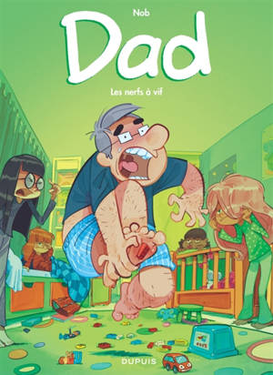 Dad. Vol. 3. Les nerfs à vif