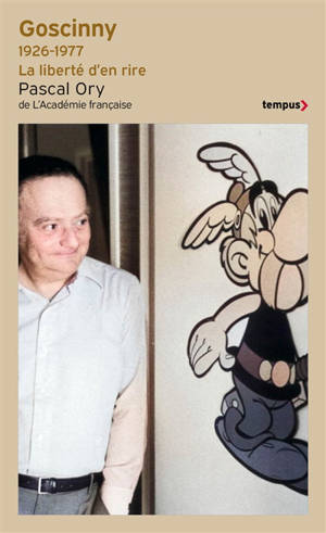 Goscinny, 1926-1977 : la liberté d'en rire