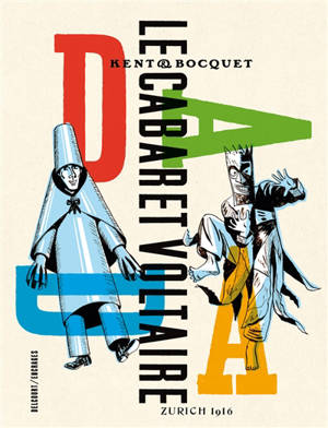 Le Cabaret Voltaire : Zurich 1916