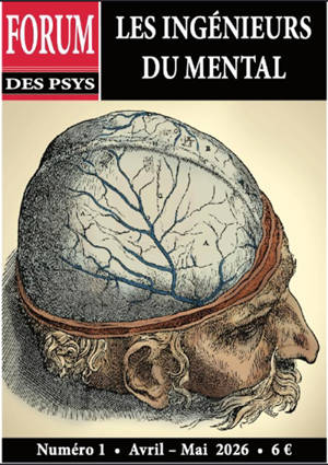 Forum des psys, n° 1. Les ingénieurs du mental