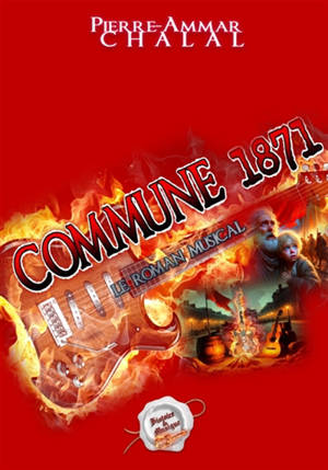 La Commune 1871, Le Roman Musical : Histoire & Musique 0Vol. 5