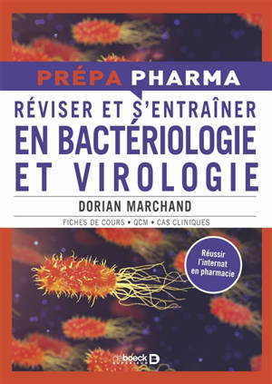 Réviser et s'entraîner en bactériologie et virologie : fiches de cours, QCM, cas cliniques