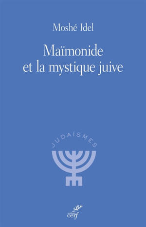 Maïmonide et la mystique juive