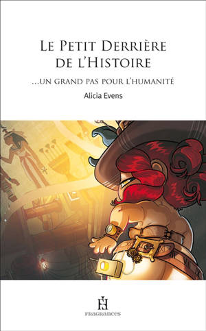 Le petit derrière de l'histoire. Vol. 2. Un grand pas pour l'humanité