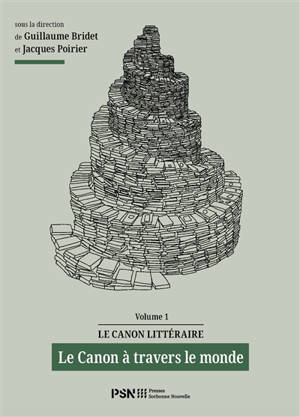 Le canon littéraire. Vol. 1. Le canon à travers le monde