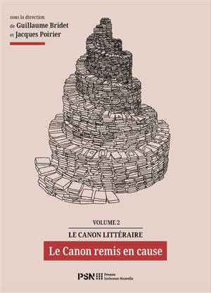 Le canon littéraire. Vol. 2. Le canon remis en cause