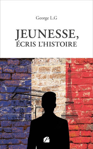 Jeunesse, écris l'Histoire