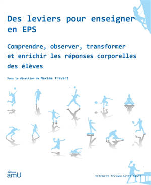 Des leviers pour enseigner en EPS : comprendre, observer, transformer et enrichir les réponses corporelles des élèves