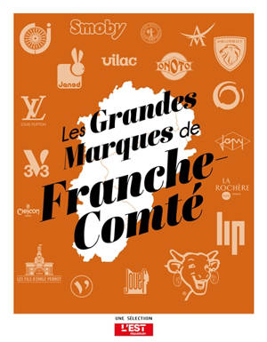 Les grandes marques de Franche-Comté