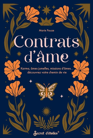 Contrats d'âmes : karma, âmes jumelles, missions d'âmes... : découvrez votre chemin de vie