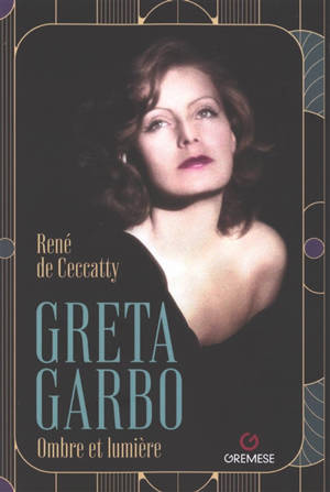 Greta Garbo : ombre et lumière