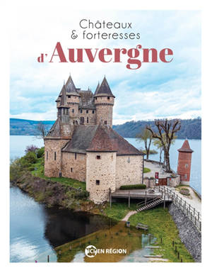 Châteaux & forteresses d'Auvergne