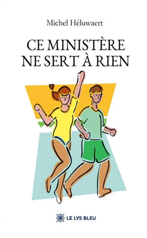 Ce ministère ne sert à rien