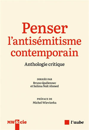 Penser l'antisémitisme contemporain : anthologie critique