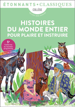 Histoires du monde entier pour plaire et instruire : collège, recueil avec dossier : 5e, conforme au nouveau programme