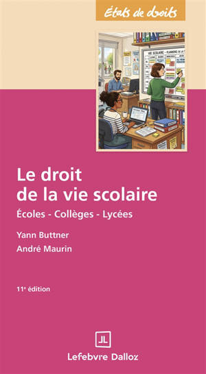 Le droit de la vie scolaire : écoles, collèges, lycées