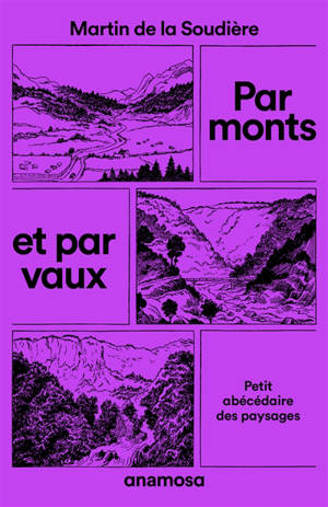 Par monts et par vaux : petit abécédaire des paysages