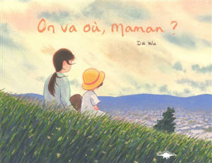 On va où, maman ?
