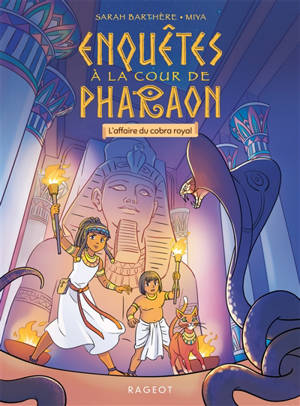 Enquêtes à la cour de Pharaon. L'affaire du cobra royal