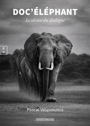 Doc'éléphant : le silence du dialogue