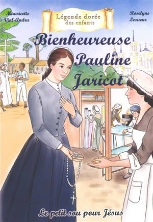 Bienheureuse Pauline Jaricot : le petit sou pour Jésus