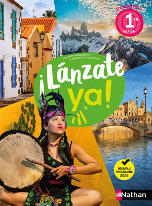 Lanzate ya ! : espagnol 1re B1-B1+ : nouveau programme 2026