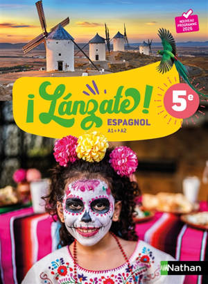 Lanzate ! espagnol 5e, A1+-A2 : nouveau programme 2026